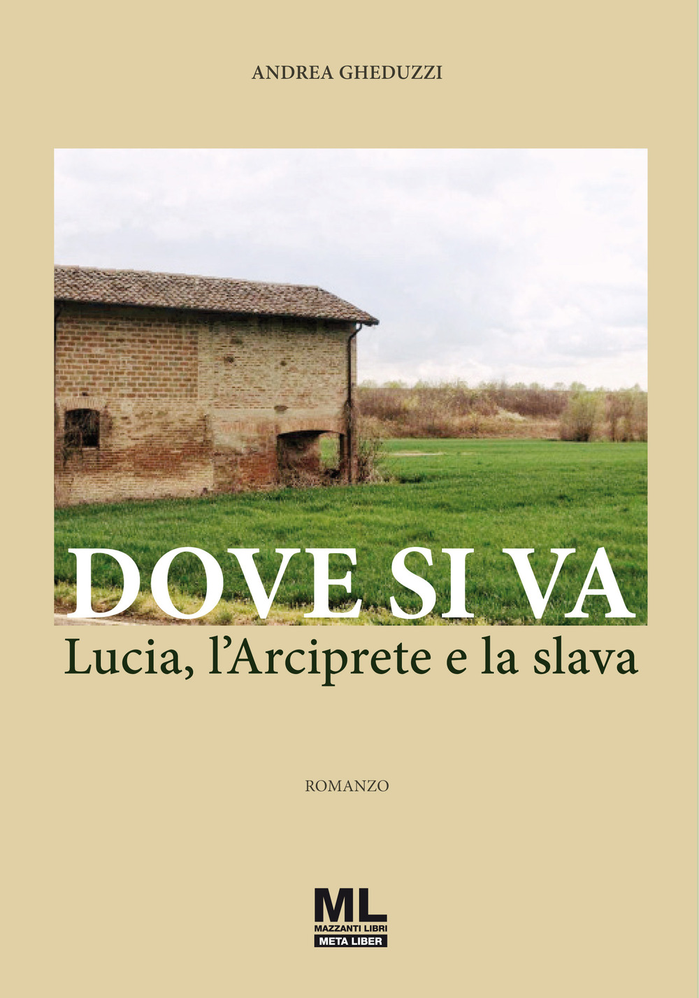 Dove si va. Lucia, l'Arciprete e la slava. Con Contenuto digitale per accesso online