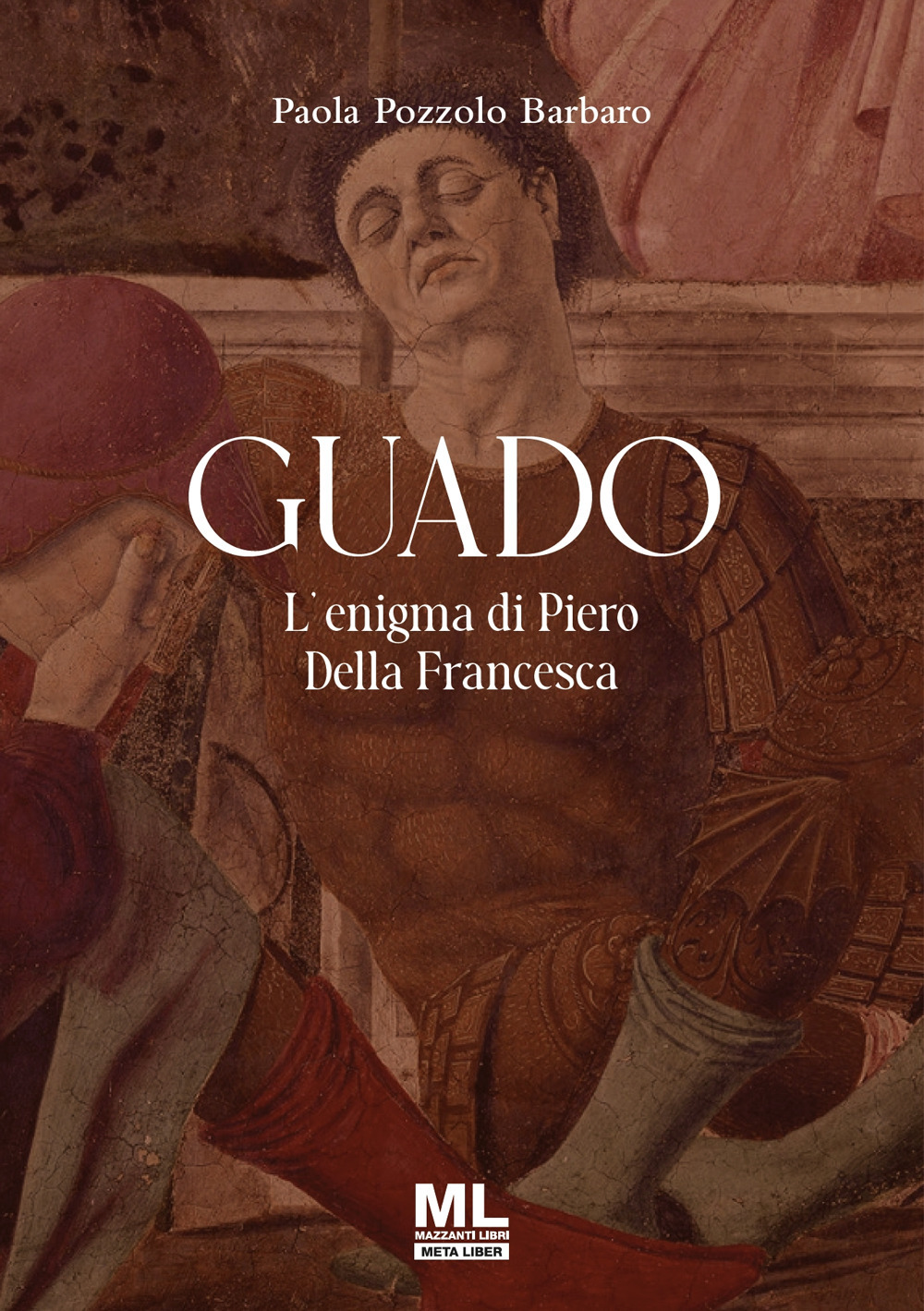 Guado. L'enigma di Piero Della Francesca. Ediz. speciale