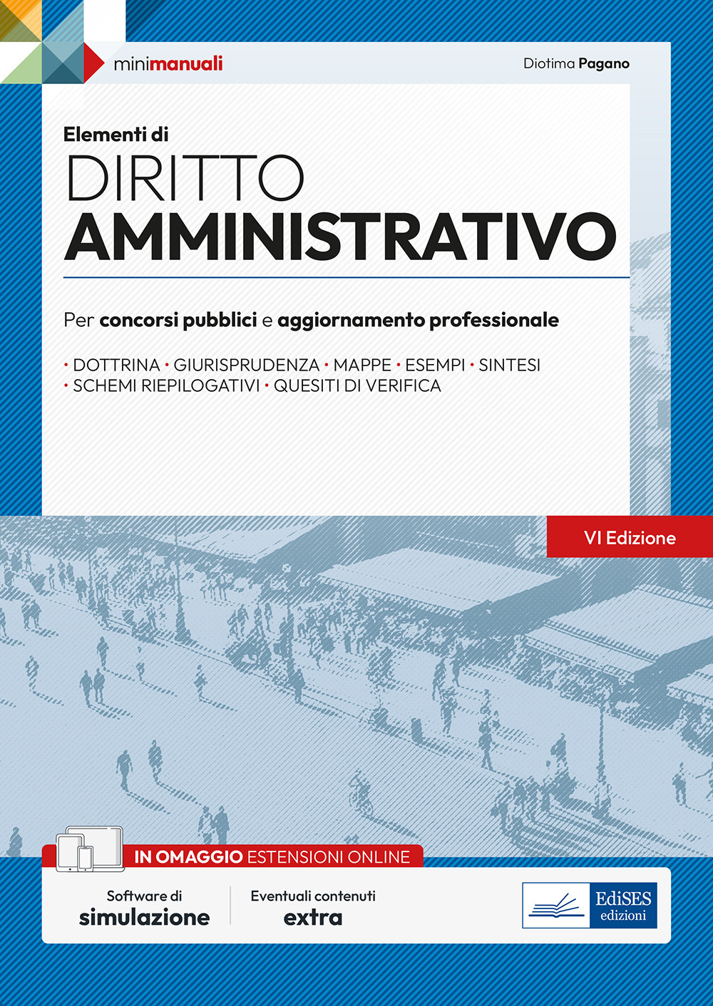 Elementi di diritto amministrativo. Manuale di preparazione per concorsi pubblici e aggiornamento professionale. Con espansione online. Con software di simulazione