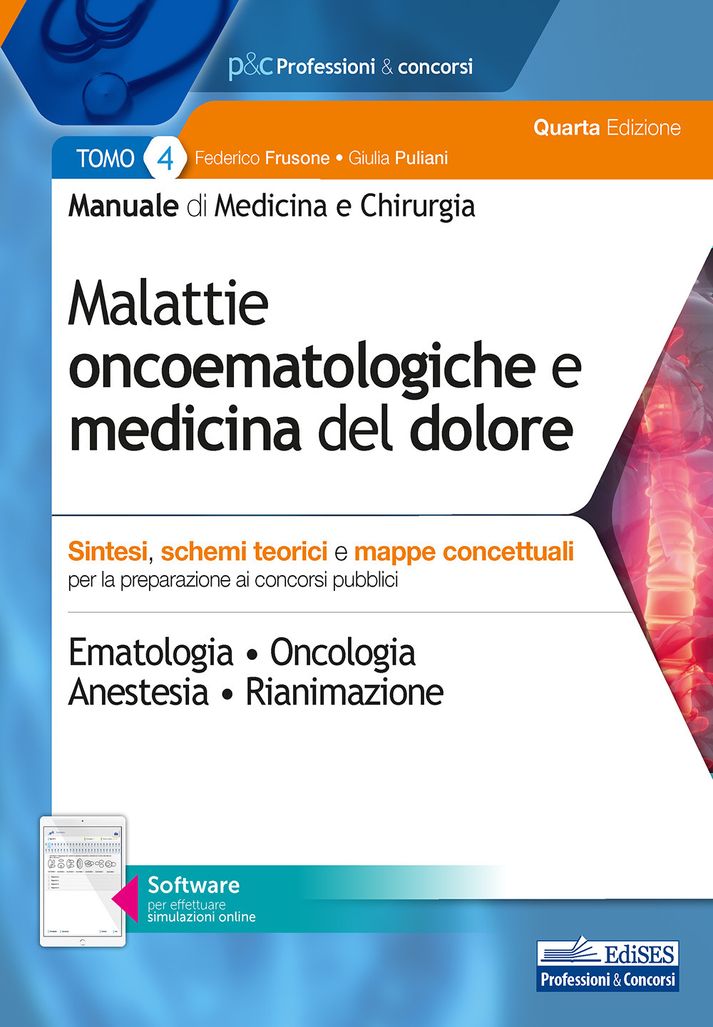 Manuale di medicina e chirurgia. Con software di simulazione. Vol. 4: Malattie oncoematologiche e medicina del dolore. Sintesi, schemi teorici e mappe concettuali