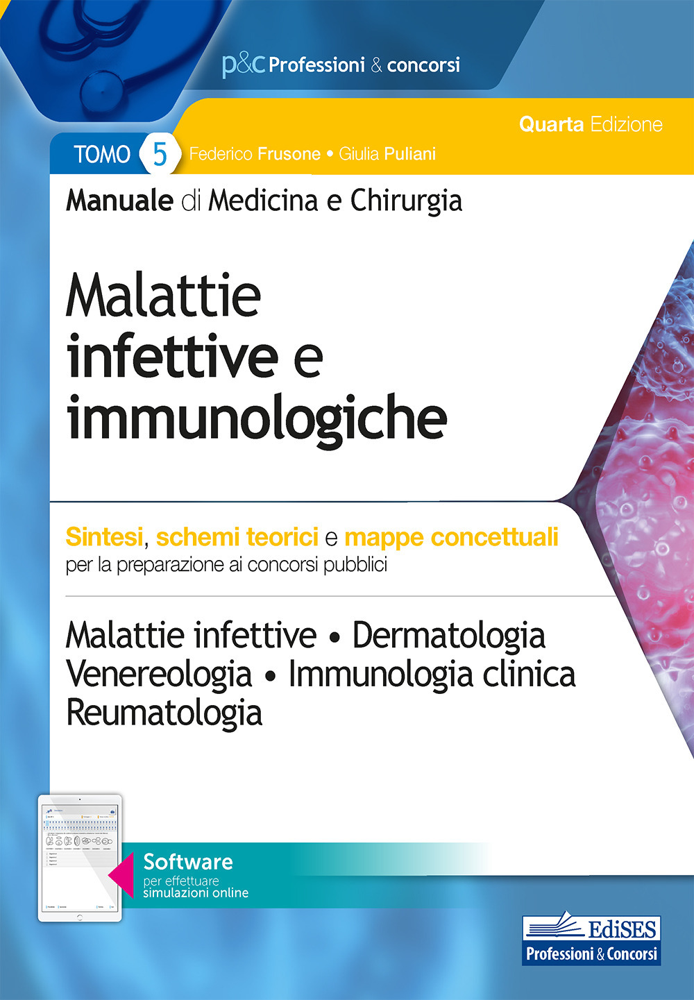 Manuale di medicina e chirurgia. Con software di simulazione. Vol. 5: Malattie infettive e immunologiche. Sintesi, schemi teorici e mappe concettuali