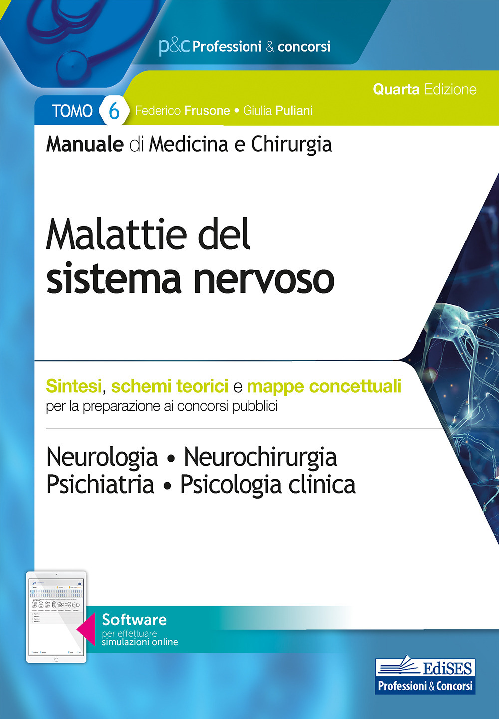 Manuale di medicina e chirurgia. Con software di simulazione. Vol. 6: Malattie del sistema nervoso. Sintesi, schemi teorici e mappe concettuali