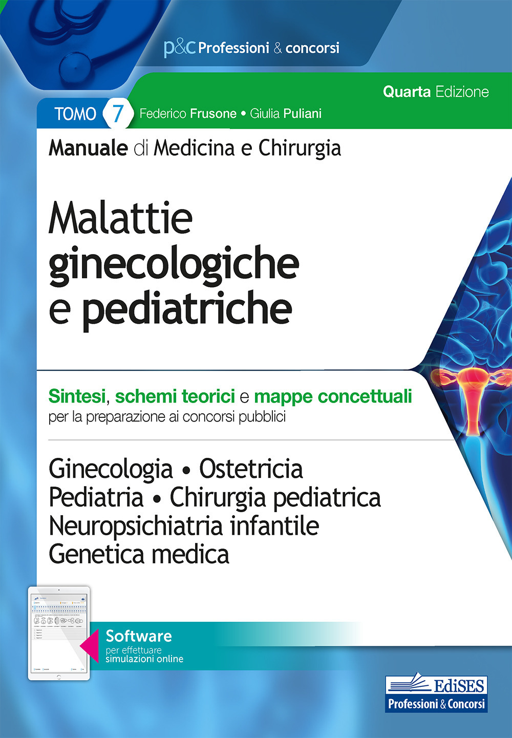 Manuale di medicina e chirurgia. Con software di simulazione. Vol. 7: Malattie ginecologiche e pediatriche. Sintesi, schemi teorici e mappe concettuali