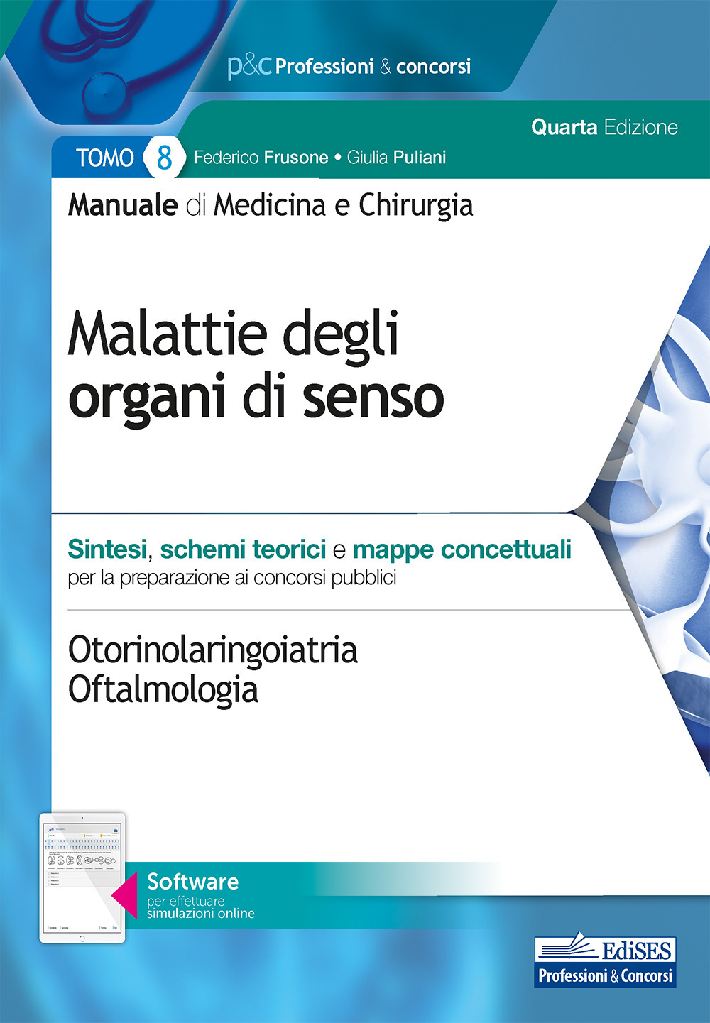 Manuale di medicina e chirurgia. Con software di simulazione. Vol. 8: Malattie degli organi di senso. Sintesi, schemi teorici e mappe concettuali