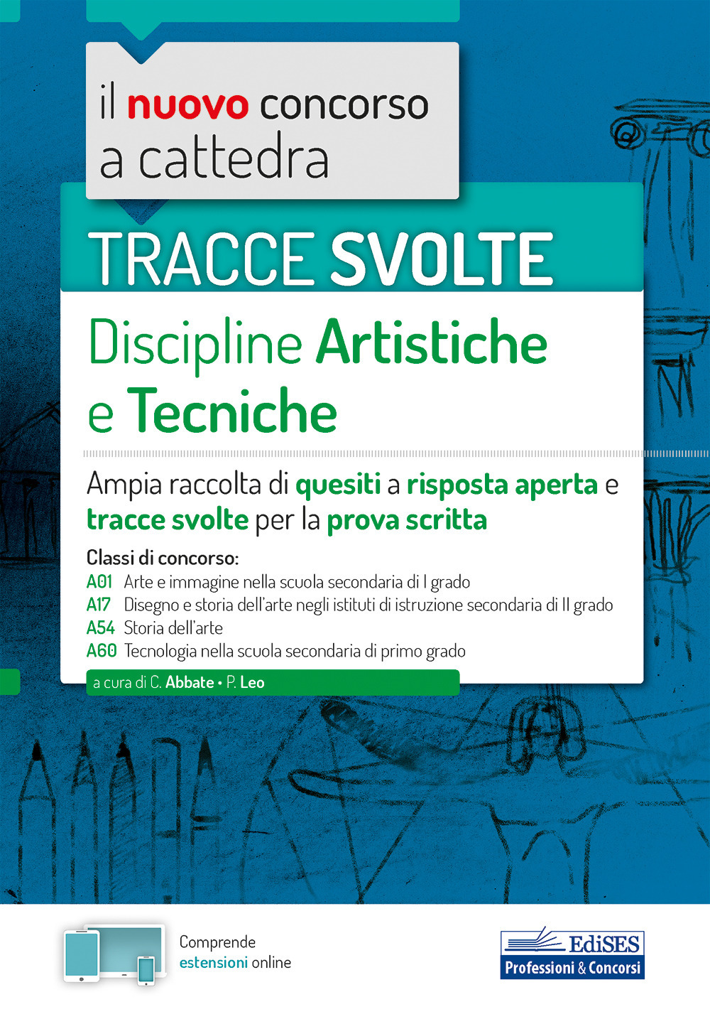 Tracce svolte di discipline artistiche e tecniche. Ampia raccolta di quesiti a risposta aperta e tracce svolte per la prova scritta. Con espansione online