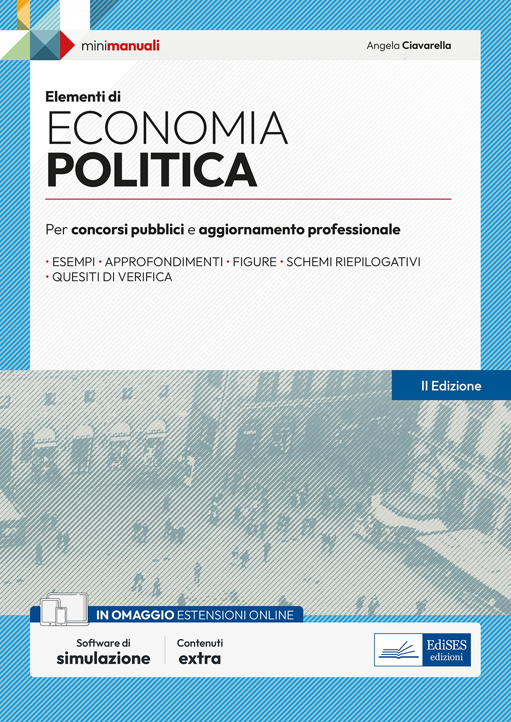 Elementi di Economia politica. Manuale per la preparazione a concorsi pubblici e aggiornamento professionale. Con espansione online. Con software di simulazione