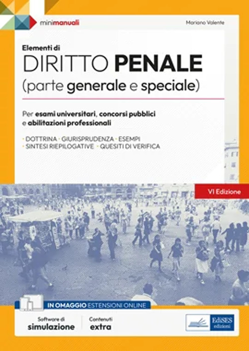 Elementi di diritto penale (parte generale e speciale). Teoria e test per concorsi pubblici e aggiornamento professionale. Con software di simulazione