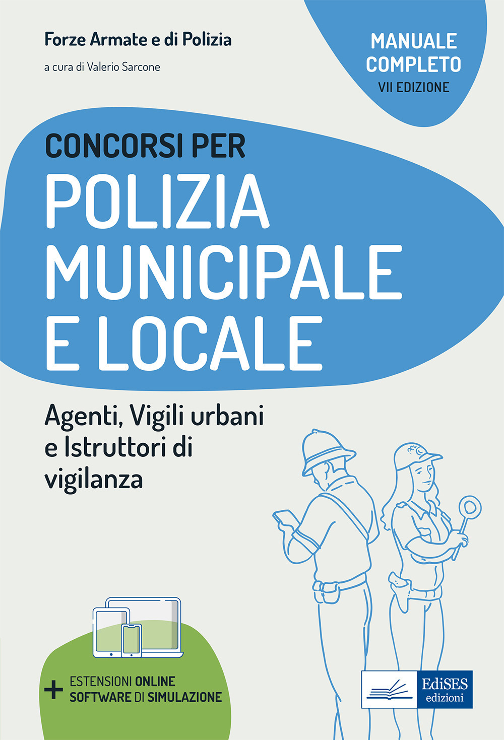 Concorso Polizia municipale. Agenti di polizia e locale e istruttori di vigilanza. Manuale completo per le prove d'esame. Con software di simulazione