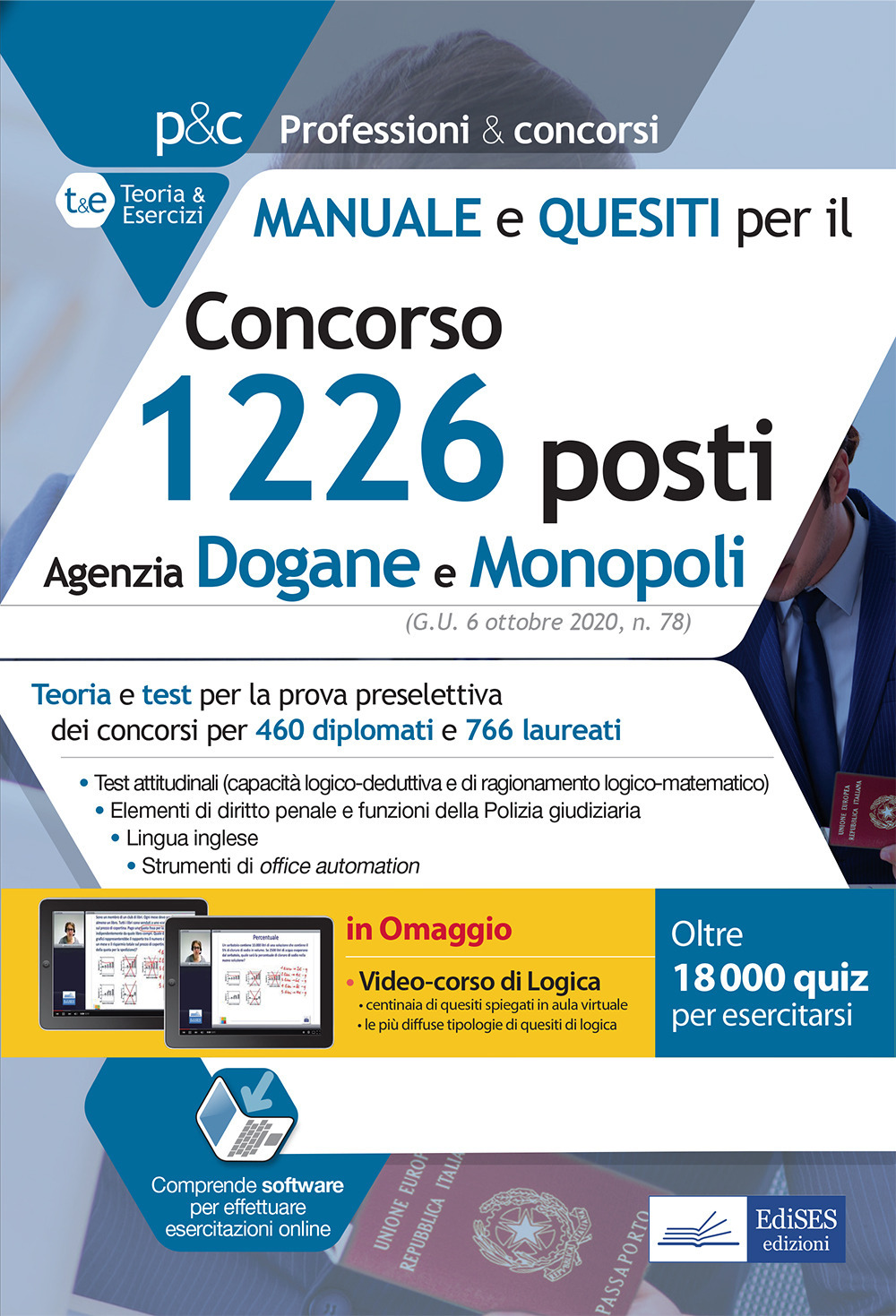 Concorso 1226 posti Agenzia Dogane e Monopoli 2020. Manuale e quesiti per la preselezione. Con simulatore. Con video corso di logica