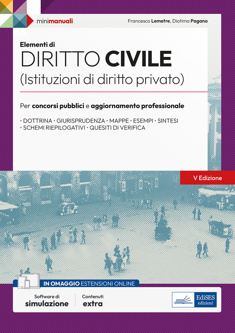 Elementi di diritto civile (Istruzioni di diritto privato). Per concorsi pubblici e aggiornamento professionale. Con espansione online. Con software di simulazione