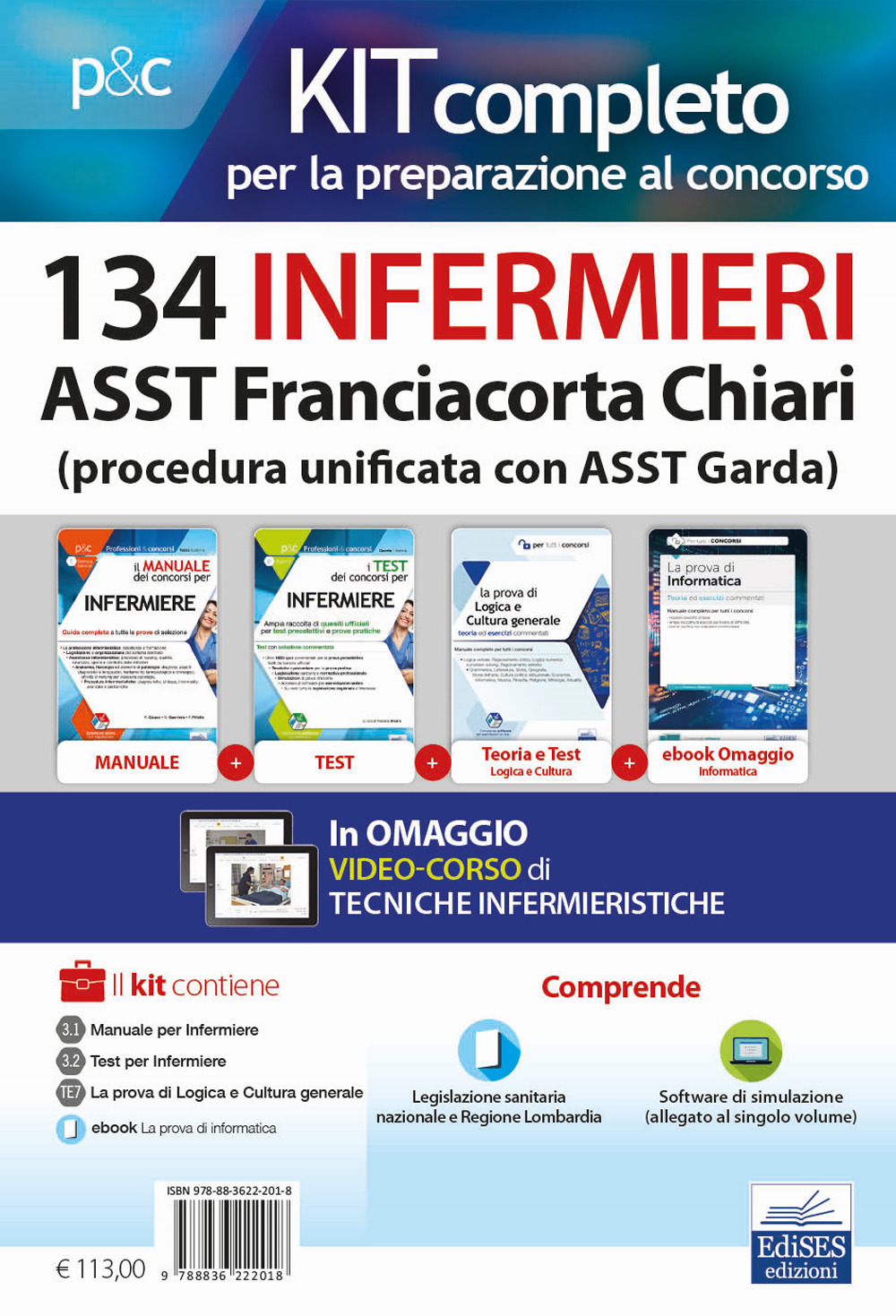 KIT concorso 134 infermieri ASST Franciacorta-Garda. Volumi completi per la preparazione alla prova preselettiva e successive prove concorsuali. Con software di simulazione