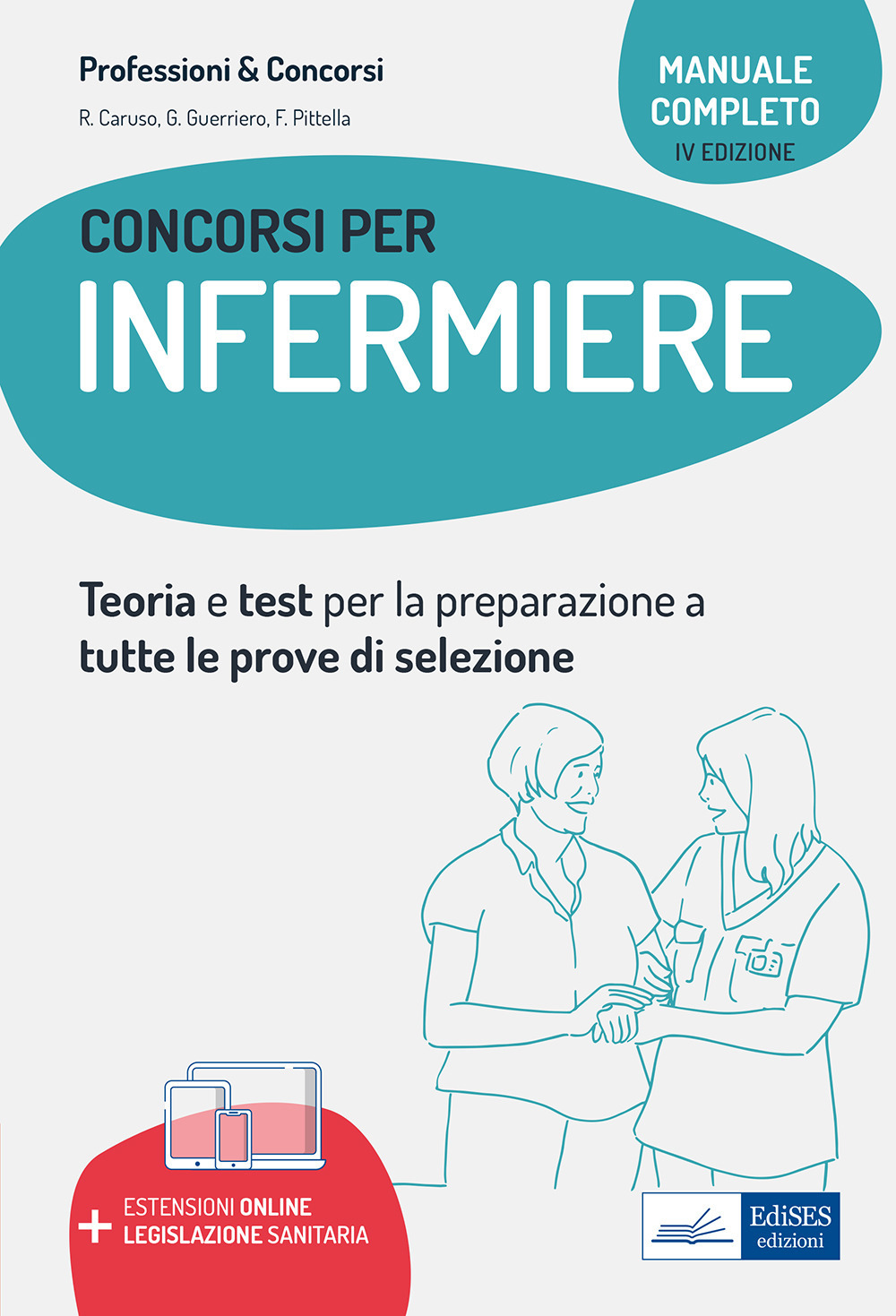 Manuale completo dei concorsi per Infermiere. Teoria e test per tutte le prove di selezione. Con aggiornamento online