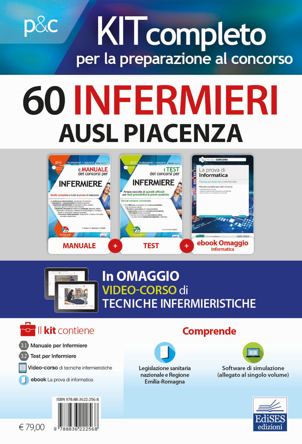 Kit concorso 60 Infermieri AUSL Piacenza. Volumi completi per la preparazione a tutte le prove concorsuali. Con ebook. Con software di simulazione