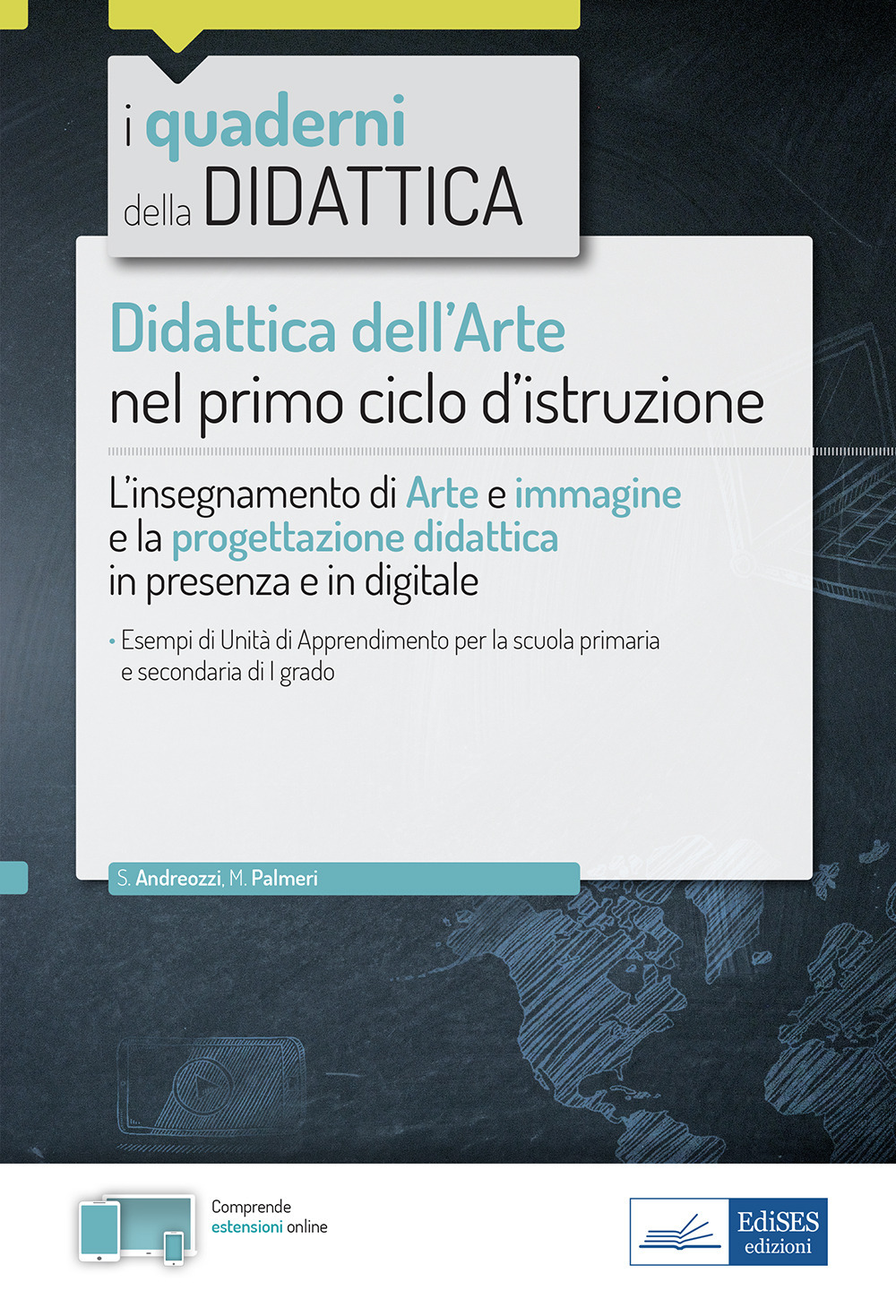 Didattica dell'arte nel primo ciclo d'istruzione. L'insegnamento di Arte e immagine e la progettazione didattica in presenza e in digitale. Con espansione online