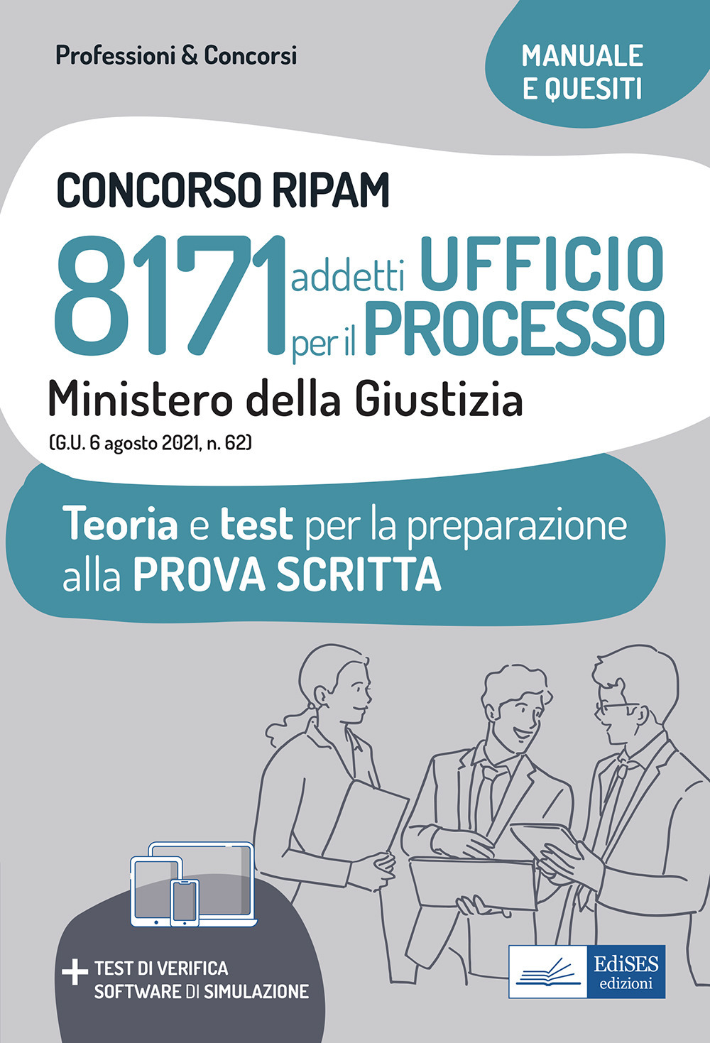 Concorso RIPAM 8171 addetti Ufficio per il processo Ministero della Giustizia. Teoria e test per la preparazione alla prova scritta. Con software di simulazione