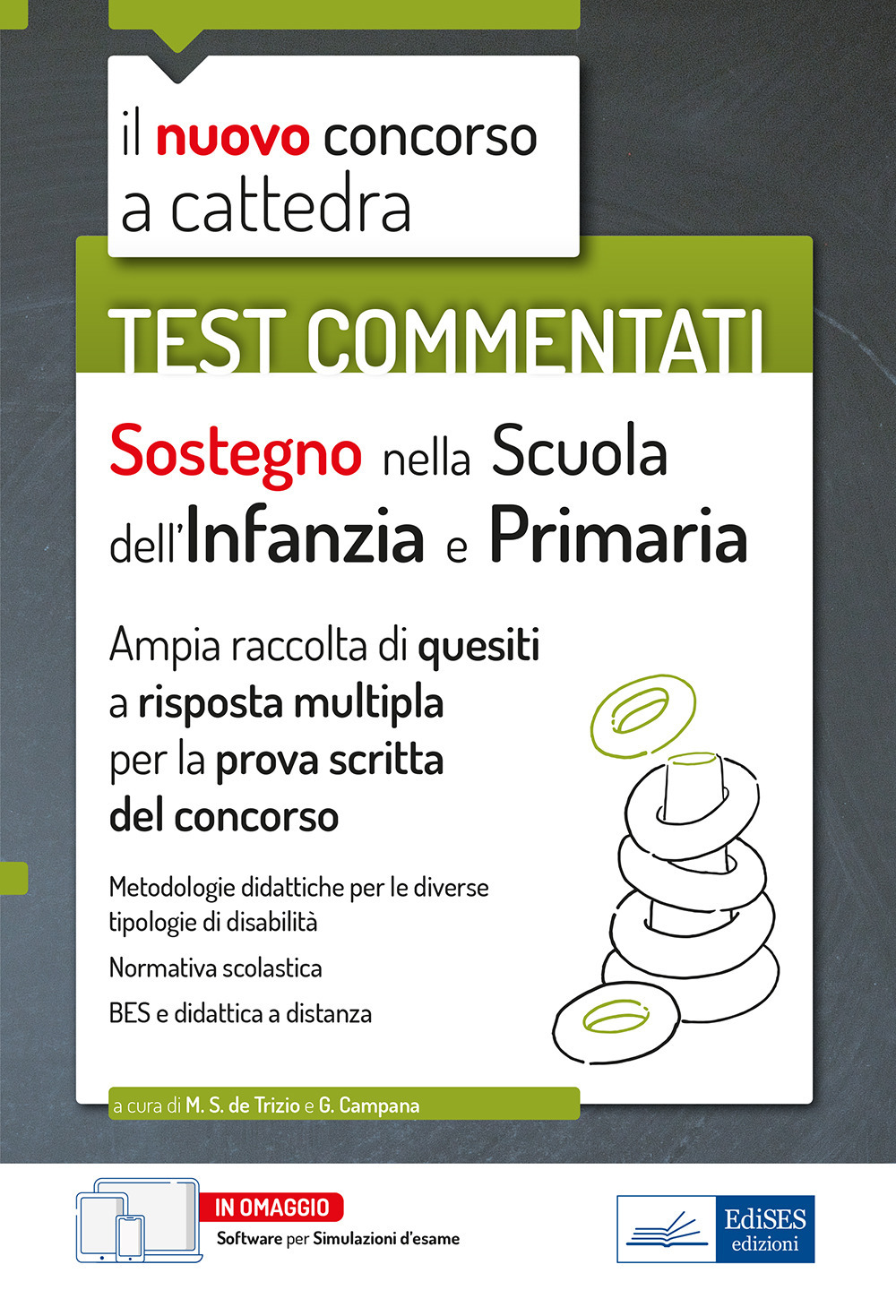 Sostegno nella scuola dell'infanzia e primaria. Test commentati. Il nuovo concorso a cattedra. Ampia raccolta di quesiti a risposta multipla per la prova scritta del concorso. Con software di simulazione