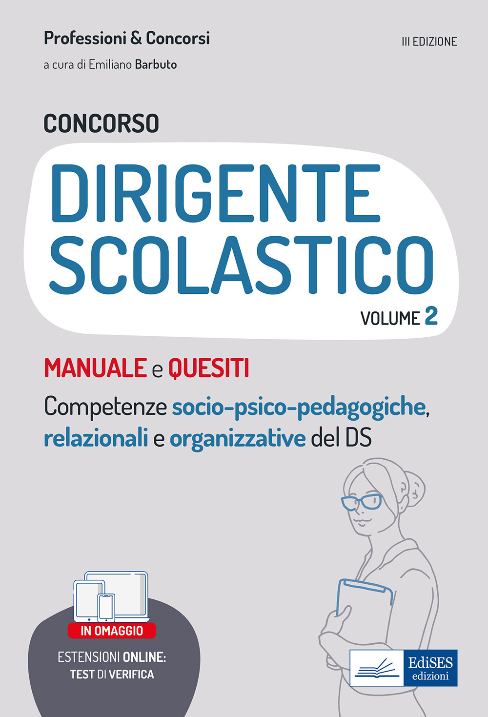 Il Concorso per dirigente scolastico. Competenze socio-psico-pedagogiche, relazionali e organizzative del DS. Con espansione online: Test di verifica. Vol. 2