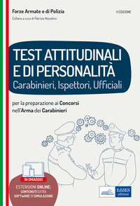 TEST ATTITUDINALI E DI PERSONALITA' CARABINIERI, ISPETTORI, UFFI... di CC4.0 NISSOLINO...