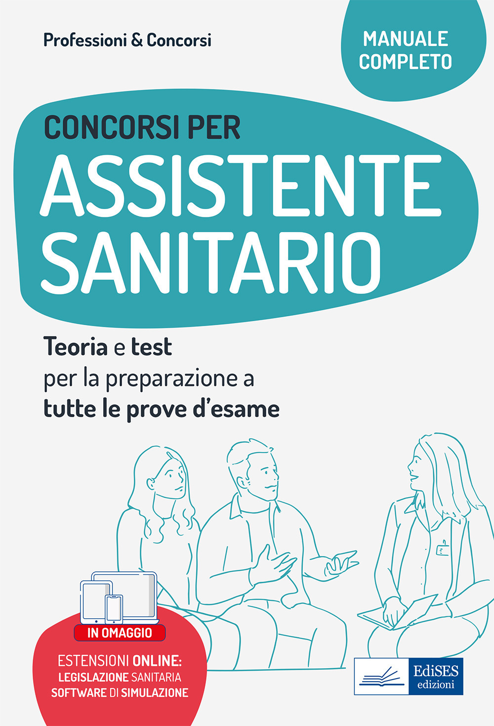 Concorsi per assistente sanitario. Teoria e test per la preparazione a tutte le prove d'esame