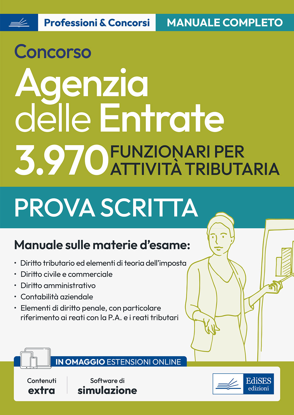 Concorso Agenzia delle Entrate. 3970 funzionari per attività tributaria. Manuale sulle materie della prova scritta. Con software di simulazione