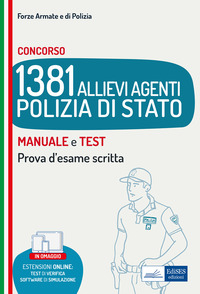 CONCORSO 1381 ALLIEVI AGENTI POLIZIA DI STATO. MANUALE E TEST