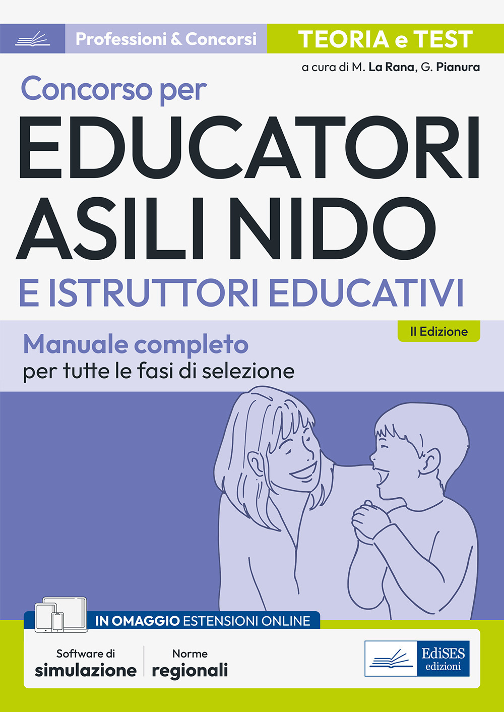 Concorso per Educatori asili nido e Istruttori educativi. Manuale completo per tutte le fasi di selezione. Con aggiornamento online. Con software di simulazione
