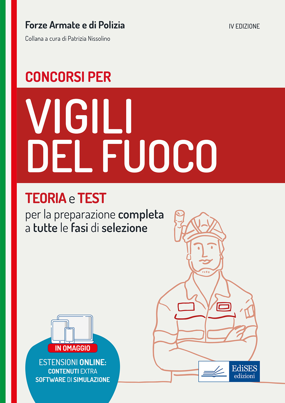 Manuale per concorsi Vigili del Fuoco. Teoria e test per la preparazione completa a tutte le fasi di selezione. Con espansione online. Con software di simulazione