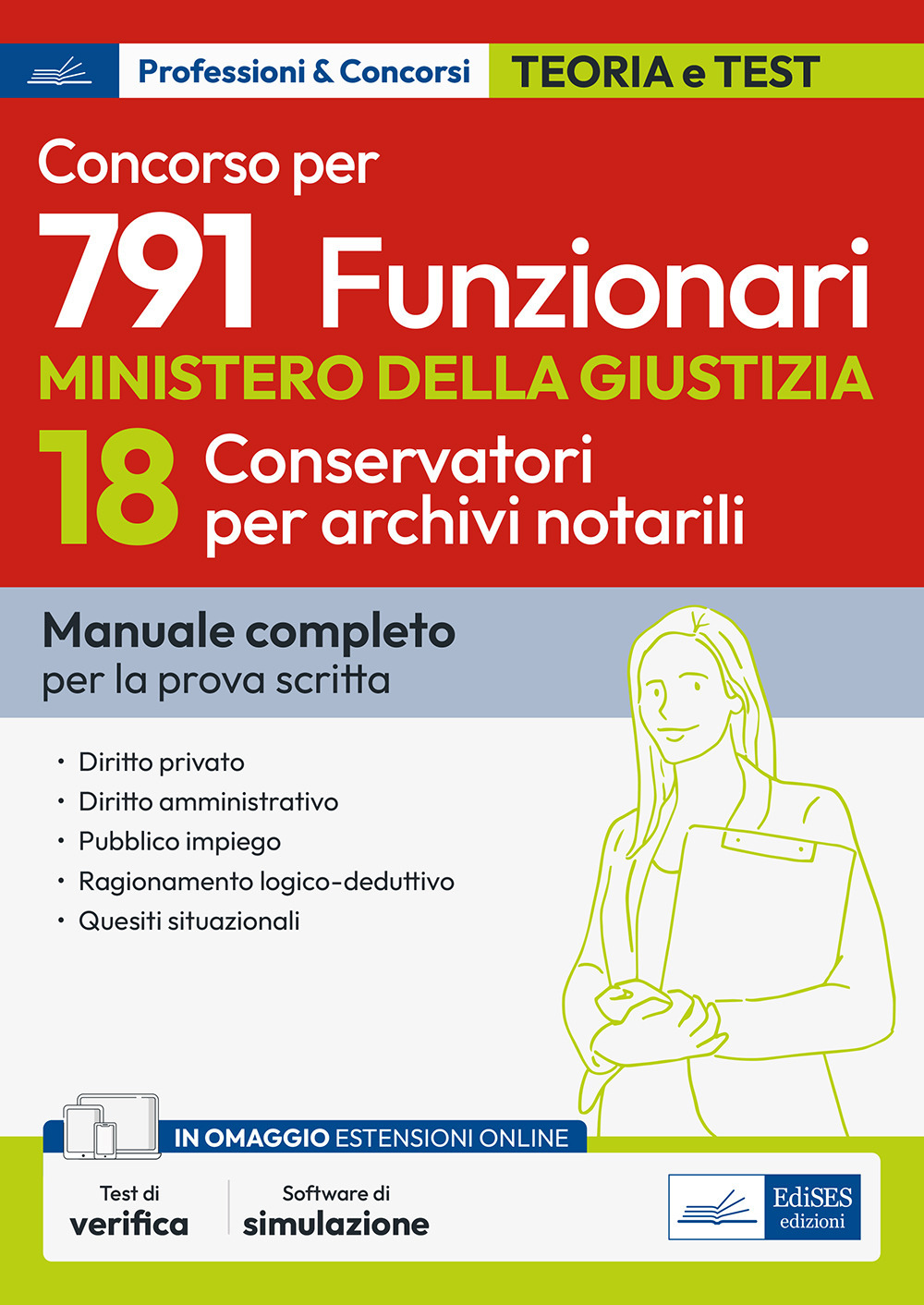 Concorso 791 funzionari nel Ministero della giustizia. Profilo 18 conservatori archivi notarili. Manuale e quesiti per la prova scritta. Con software di simulazione