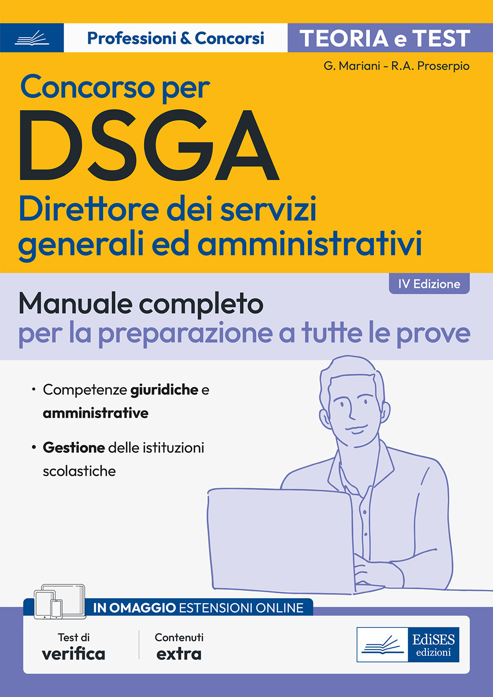 Concorso DSGA. Direttore dei servizi generali ed amministrativi. Manuale completo per la preparazione a tutte le prove. Con estensioni online