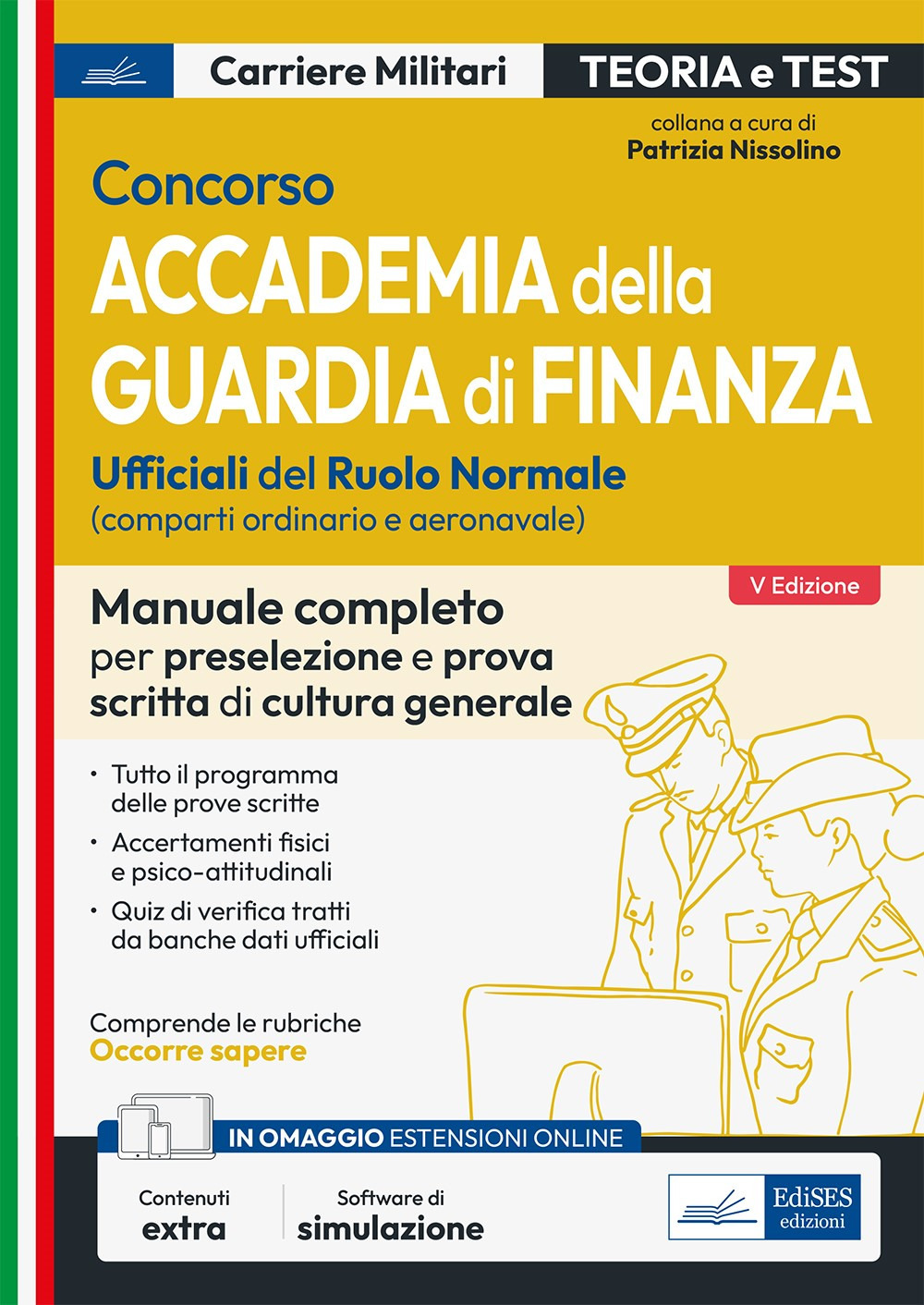 Concorso accademia della Guardia di Finanza. Prova scritta di preselezione e prova scritta di cultura generale. Teoria e test. Con Contenuto digitale per accesso on line