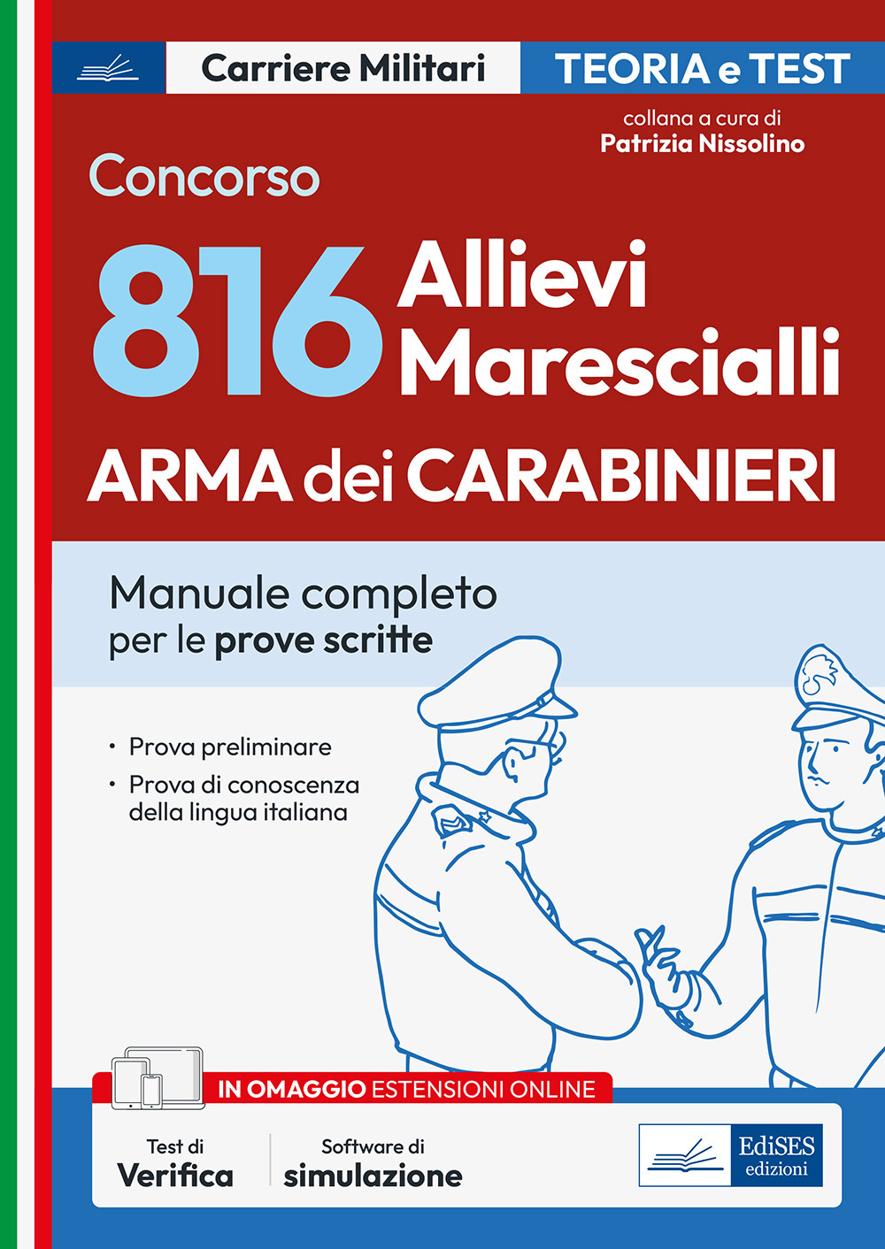 Concorso 816 allievi marescialli arma dei Carabinieri. Manuale per le prove scritte. Con espansione online. Con software di simulazione