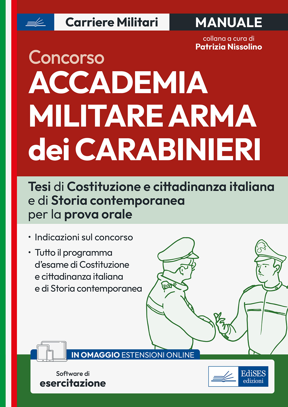 Concorso Accademia Militare Arma dei Carabinieri. Tesi di Costituzione e Cittadinanza italiana e di Storia contemporanea per la prova orale. Con espansione online. Con software di simulazione