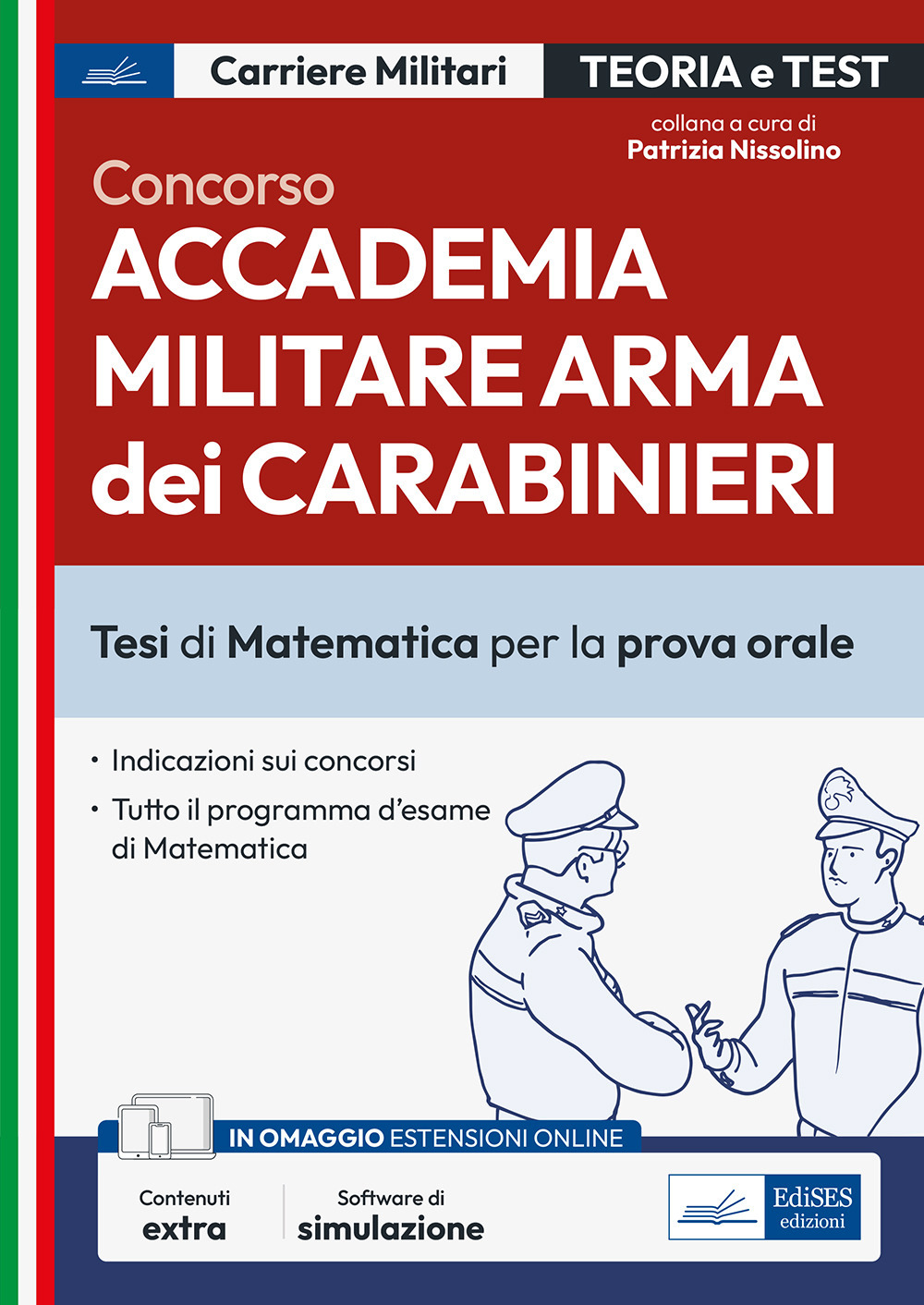 Concorso Accademia Carabinieri. Ufficiali Arma dei Carabinieri. Tesi di Matematica per la prova orale. Con espansione online. Con software di simulazione