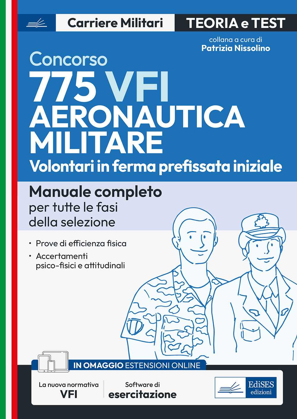 Concorso 775 VFI aeronautica militare. Volontari in ferma prefissata iniziale. Manuale completo per tutte le fasi della selezione. Con software di esercitazione