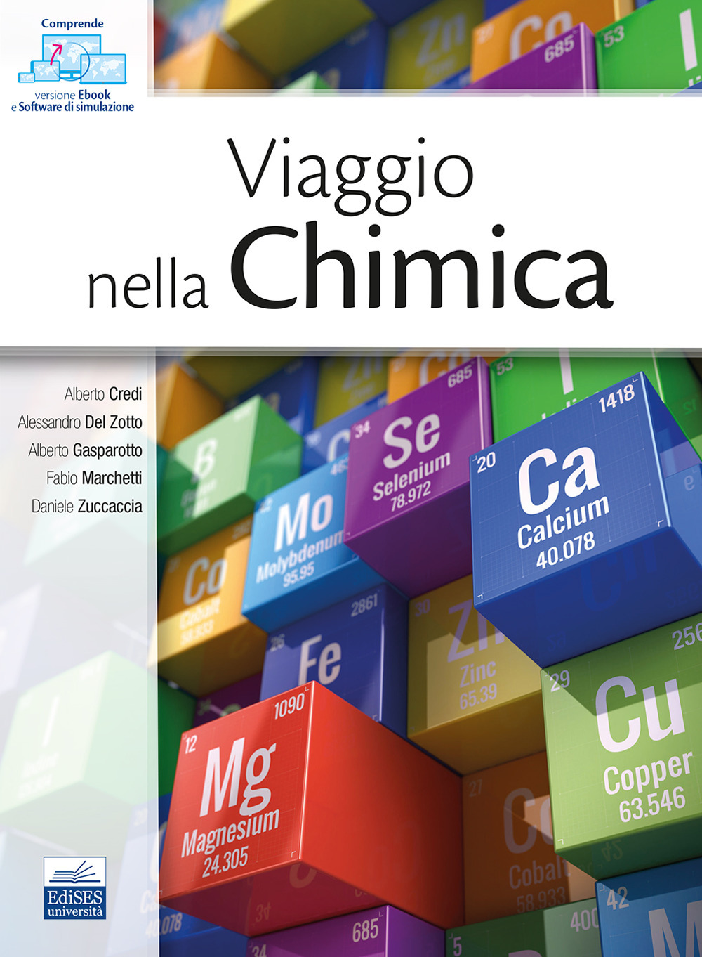 Viaggio nella chimica. Con software di simulazione