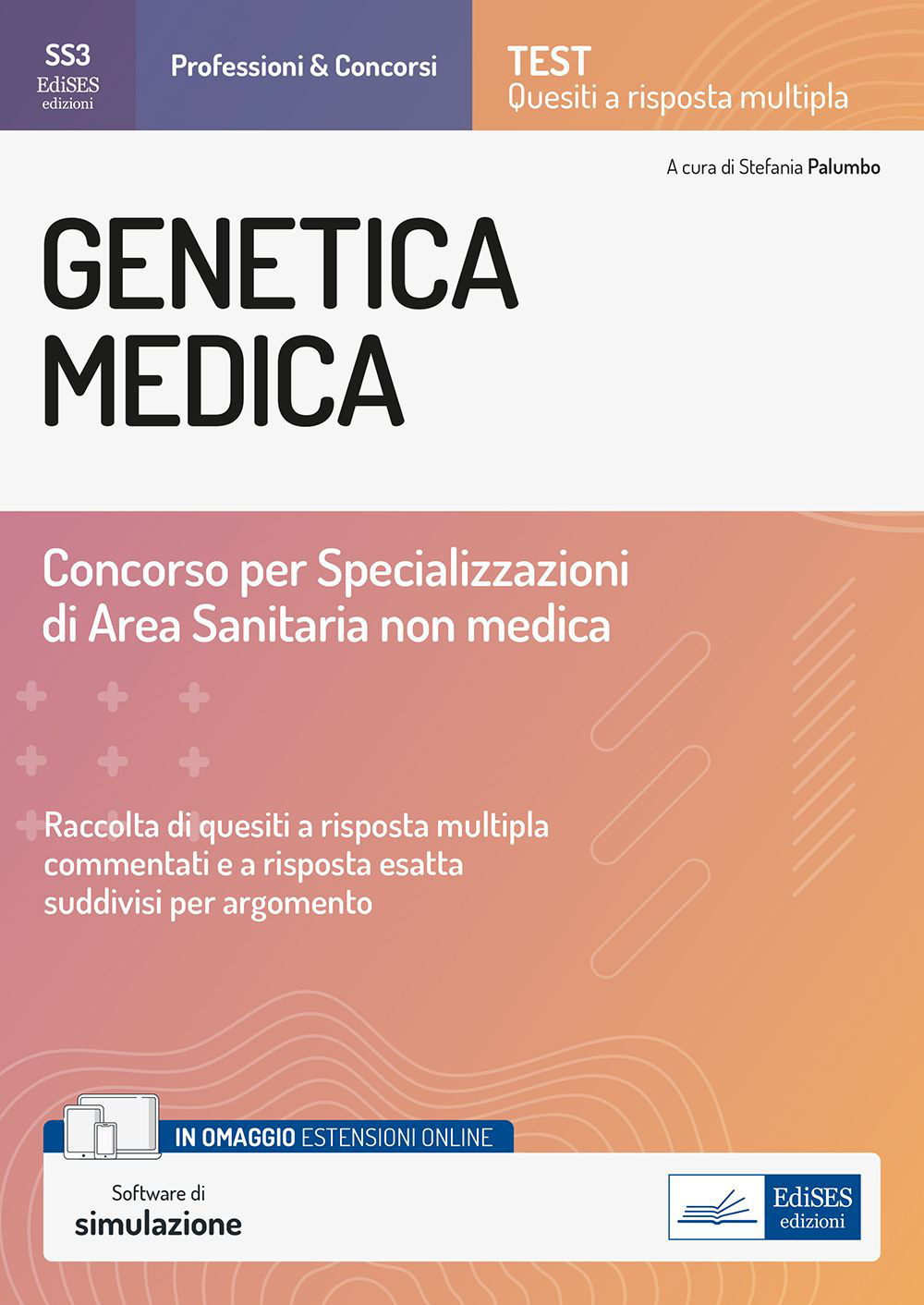 Genetica medica. Concorso per le Specializzazioni di Area Sanitaria non medica. Con estensioni online. Con software di simulazione