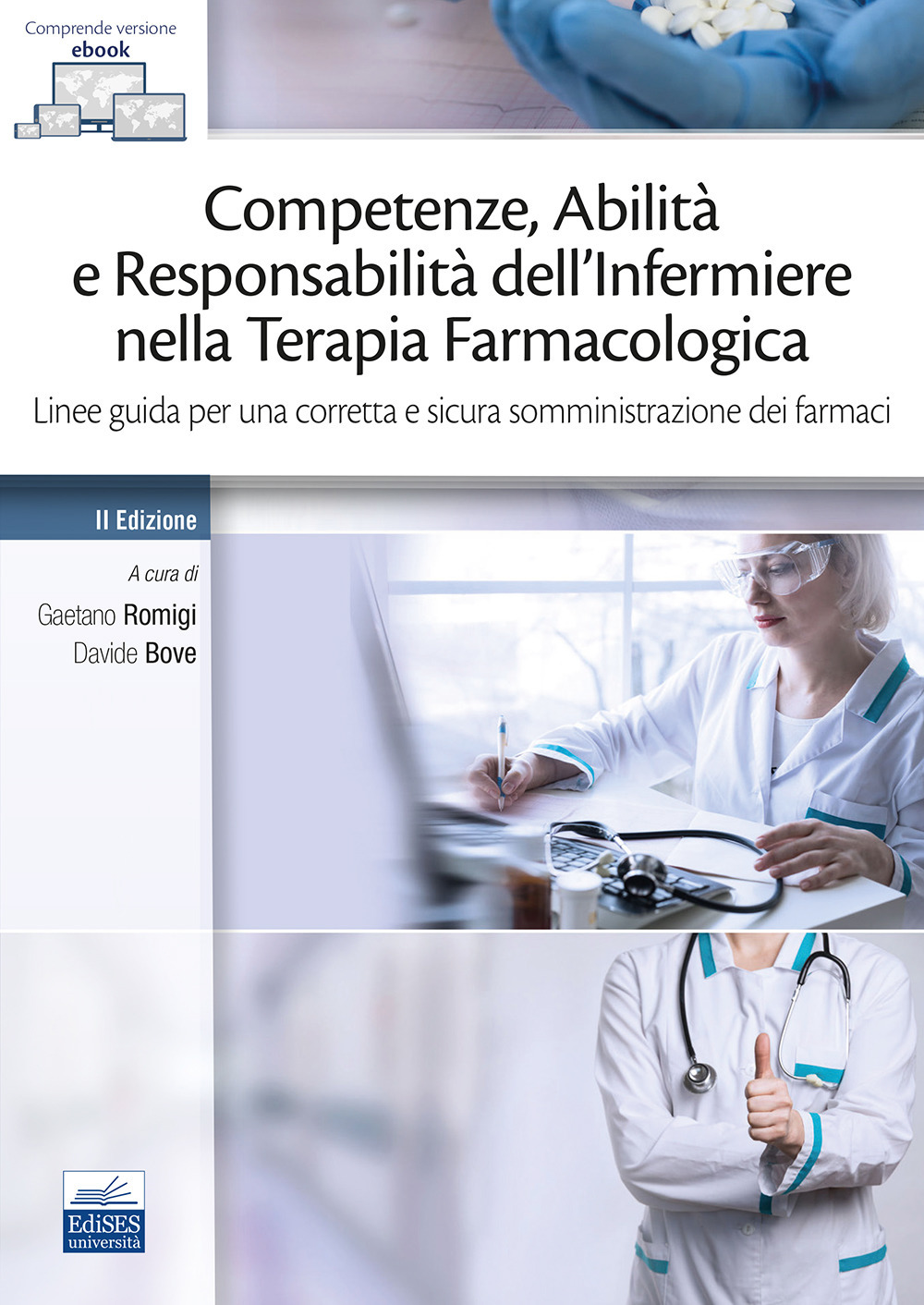 Competenze, abilità e responsabilità dell'infermiere nella terapia farmacologica. Linee guida per una corretta e sicura somministrazione dei farmaci