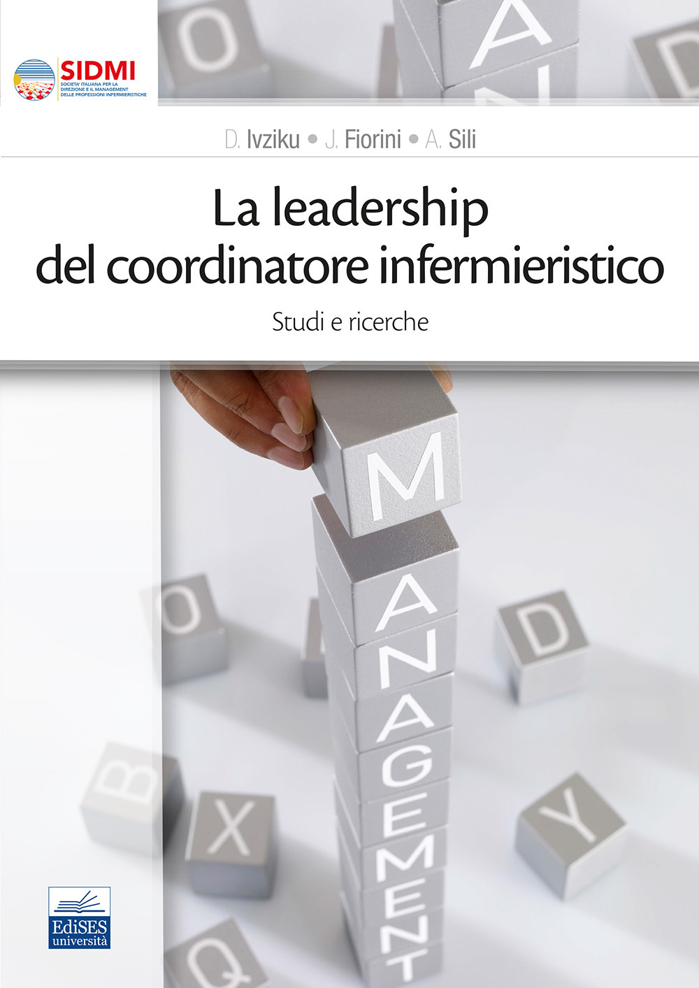 La leadership del coordinatore infermieristico. Studi e ricerche