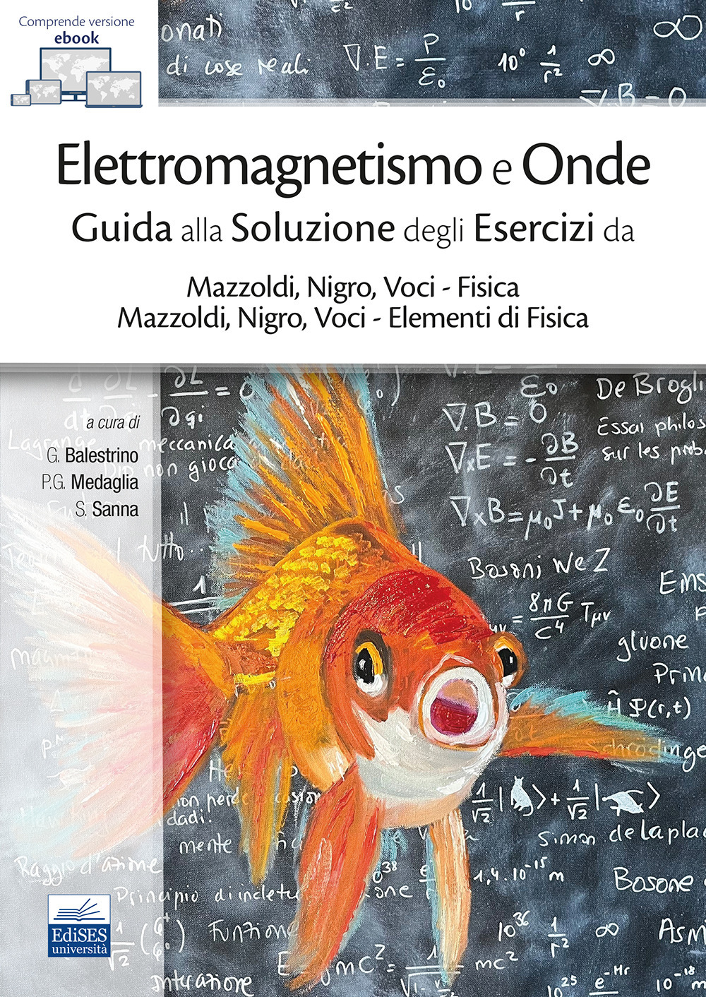Elettromagnetismo e onde. Guida alla soluzione degli esercizi da Mazzoldi, Nigro, Voci-Fisica e Mazzoldi, Nigro, Voci-Elementi di Fisica. Con ebook