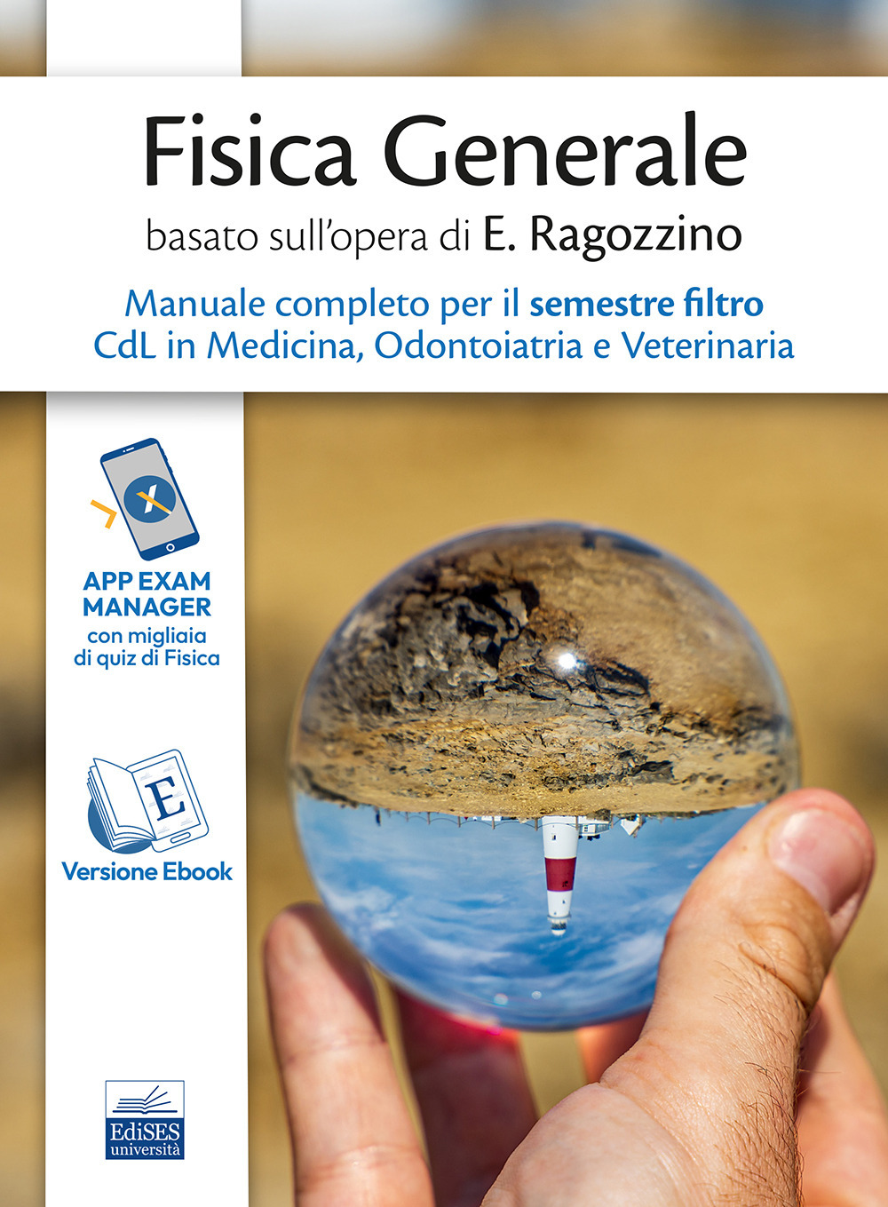 Fisica generale basato sull'opera di E. Ragozzino. Manuale completo per il semestre filtro CdL in Medicina, Odontoiatria e Veterinaria. Con espansione online