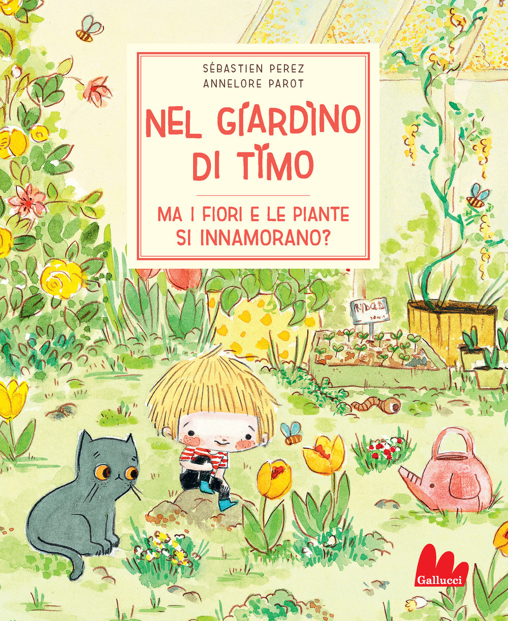 Nel giardino di Timo. Ma i fiori e le piante si innamorano? Ediz. a colori