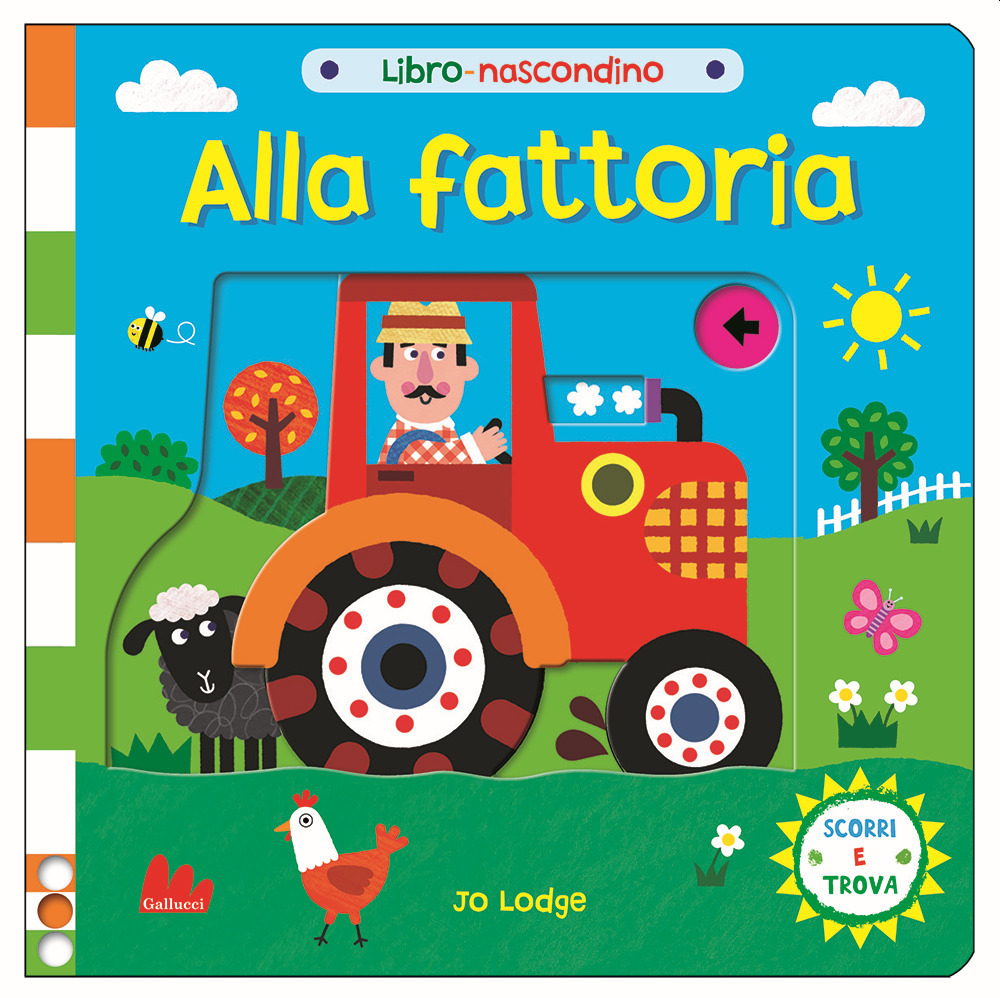 Alla fattoria. Libro nascondino. Ediz. a colori