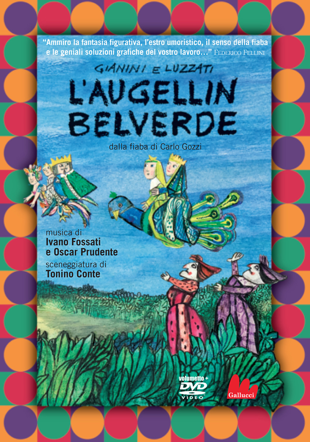L'Augellin Belverde dalla fiaba di Carlo Gozzi. Ediz. a colori. Con DVD video