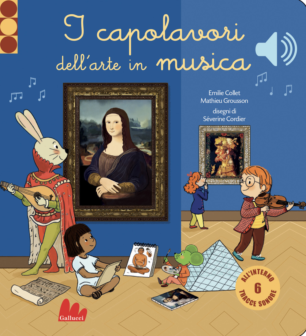 I capolavori dell'arte in musica. Classici sonori. Ediz. a colori