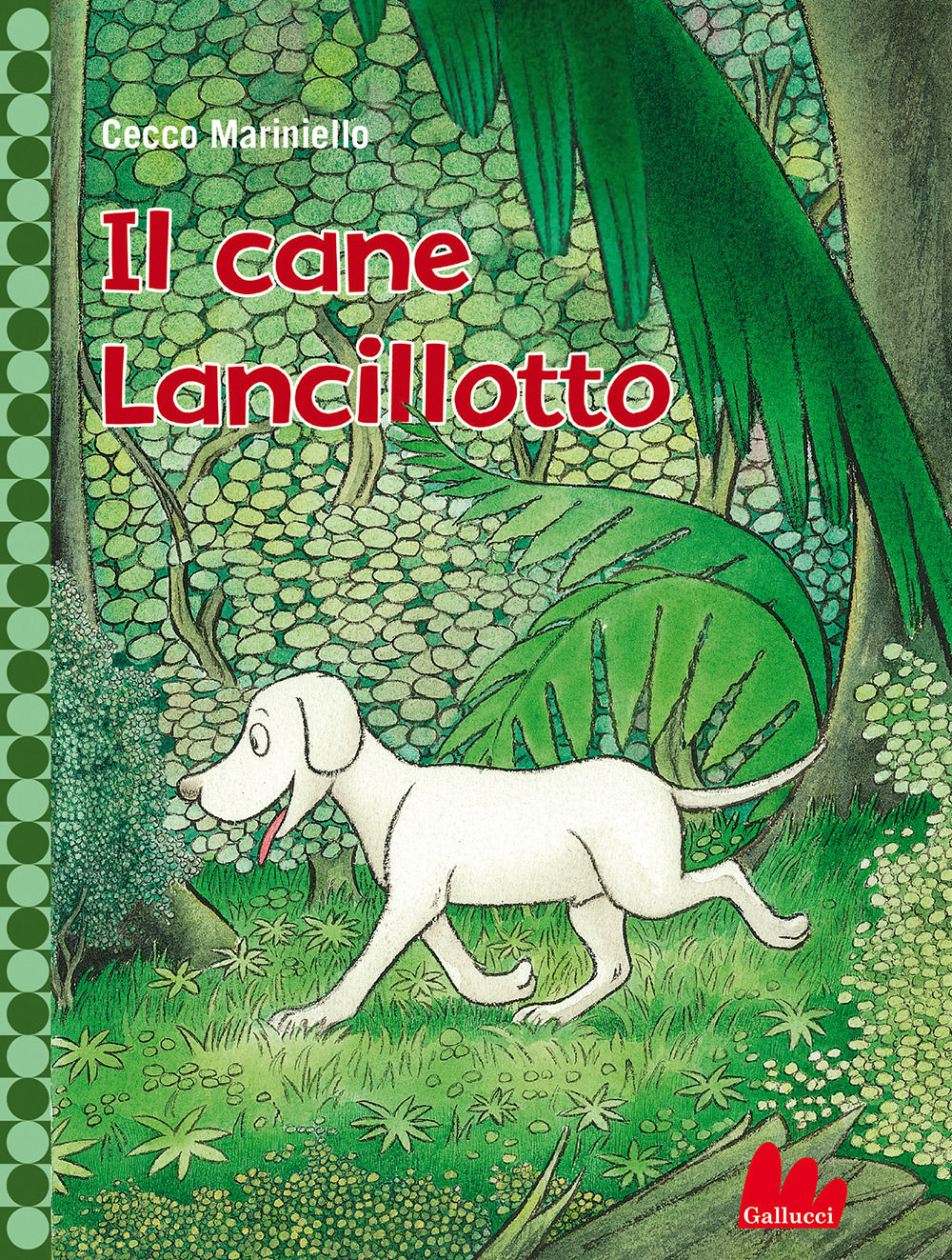 Il cane Lancillotto. Ediz. a colori