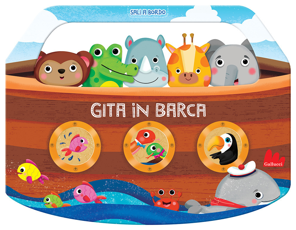 Gita in barca. Sali a bordo. Ediz. a colori