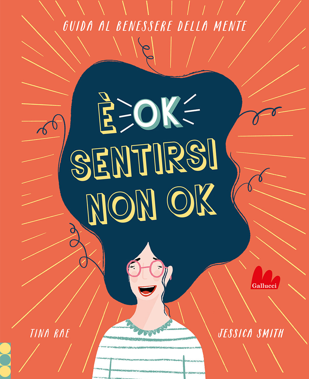 È ok sentirsi non ok. Guida al benessere della mente