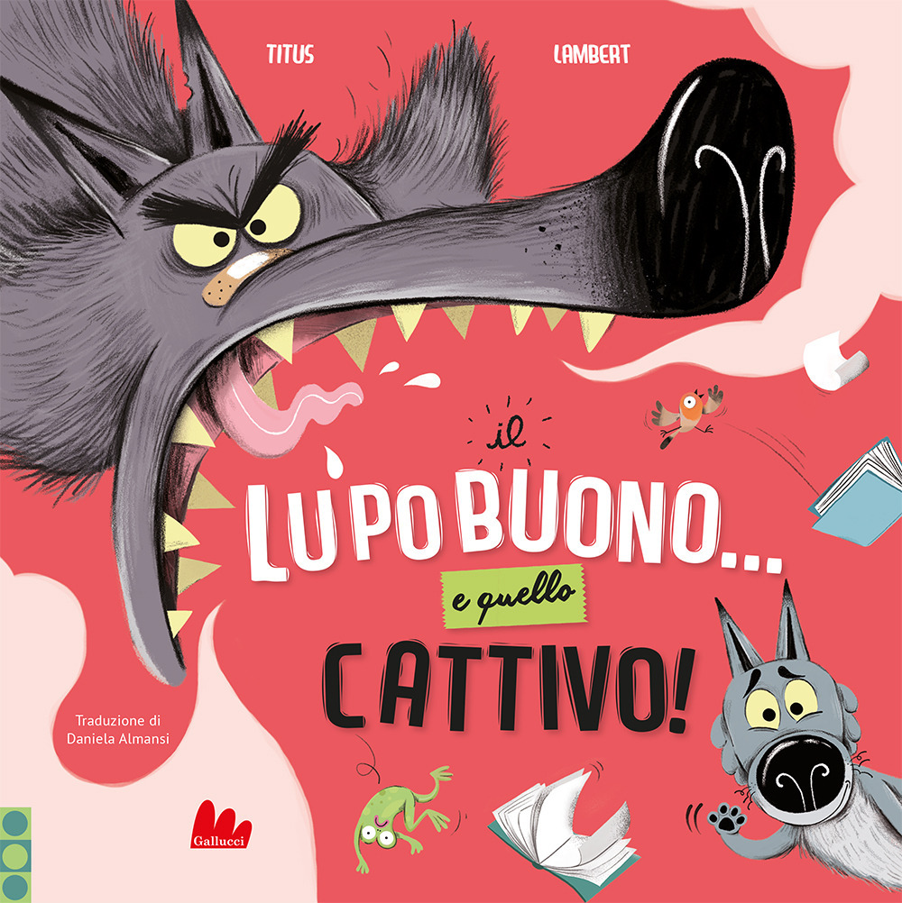 Il lupo buono... e quello cattivo! Ediz. a colori