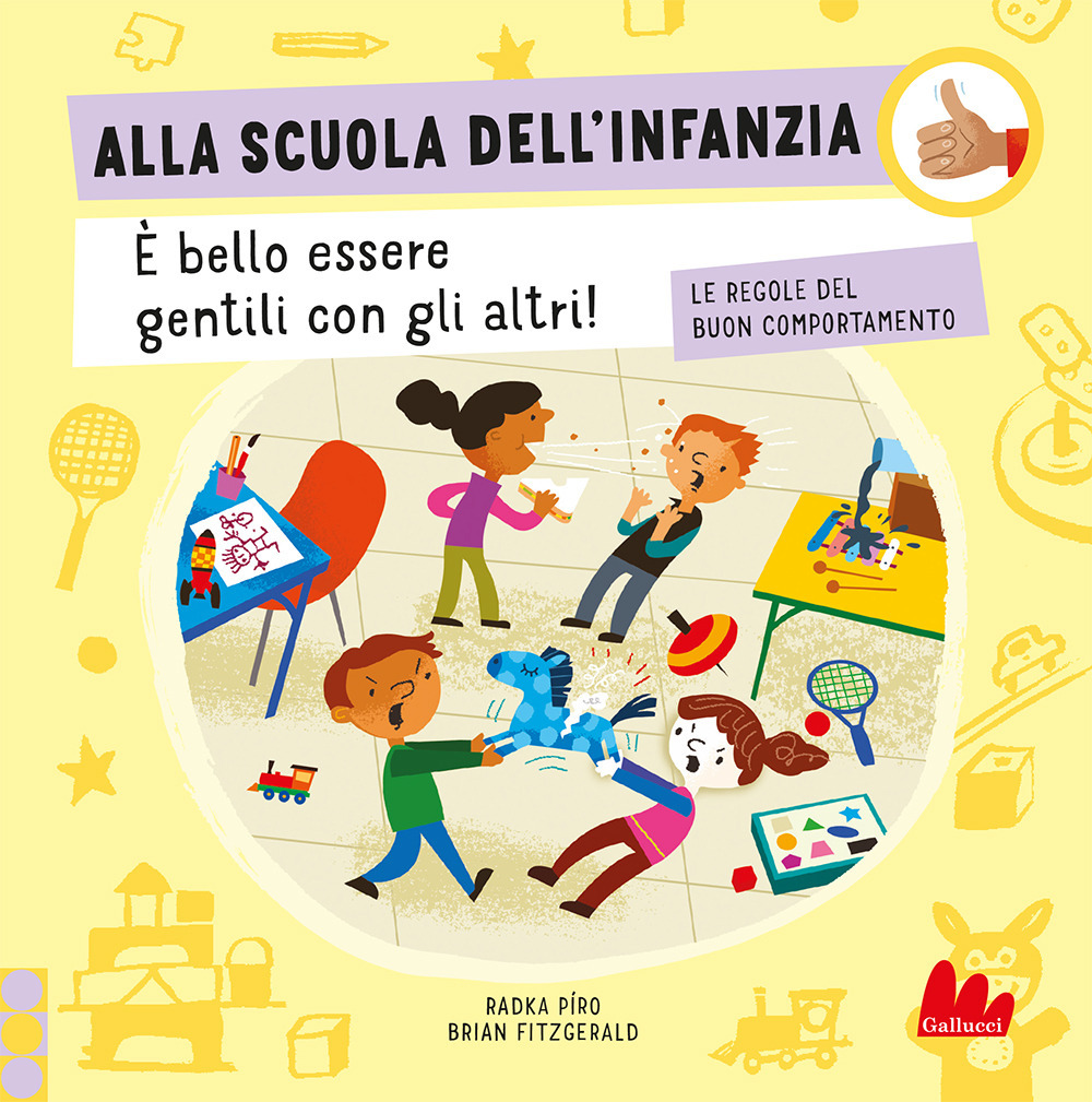 Alla scuola dell'infanzia. Le regole del buon comportamento. Ediz. a colori