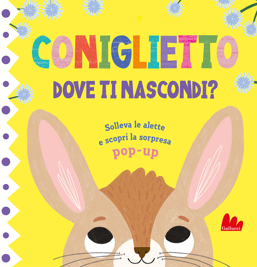 Coniglietto. Dove ti nascondi? Ediz. a colori